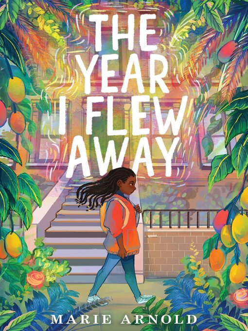 Title details for The Year I Flew Away by Marie Arnold - Wait list